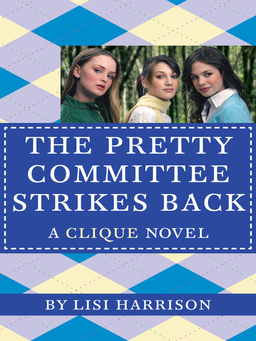 Title details for The Pretty Committee Strikes Back by Lisi Harrison - Available